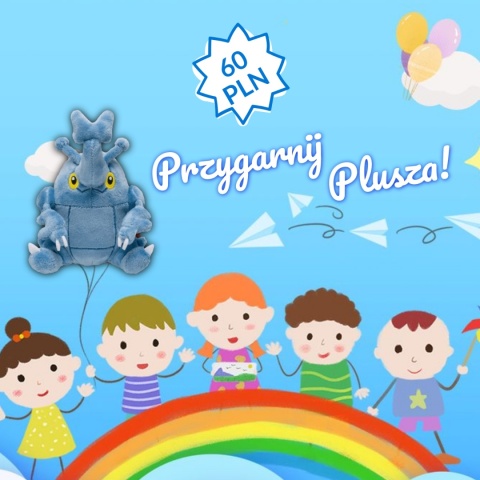 Przygarnij Plusza! - Edycja Dzień Dziecka 2026